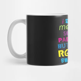 I DON'T MEAN TO SOUND PARANOID, BUT WHAT'S REALLY GOING ON? Mug